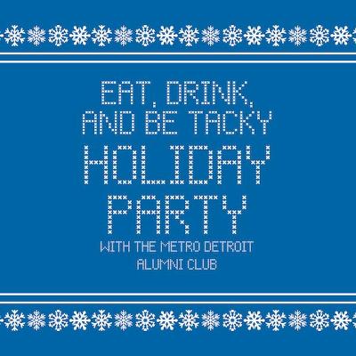 Eat, Drink, & Be Tacky Holiday Party with the Metro Detroit Alumni Club